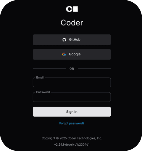 Install Coder in your cloud or air-gapped on-premises. Developers simply log in via their browser to access their Workspaces.